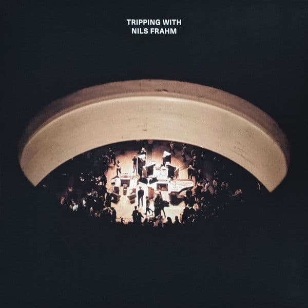 Nils Frahm – Tripping With Nils Frahm