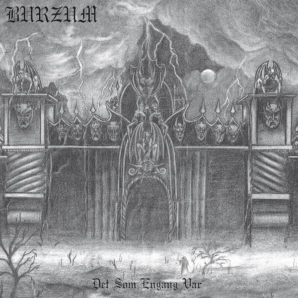 Burzum – Det Som Engang Var