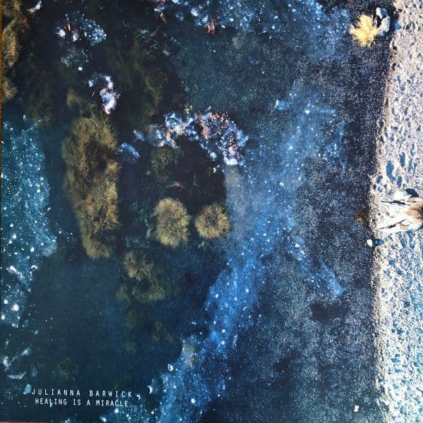 Julianna Barwick – Healing Is A Miracle